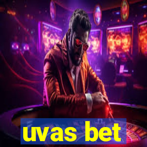 uvas bet